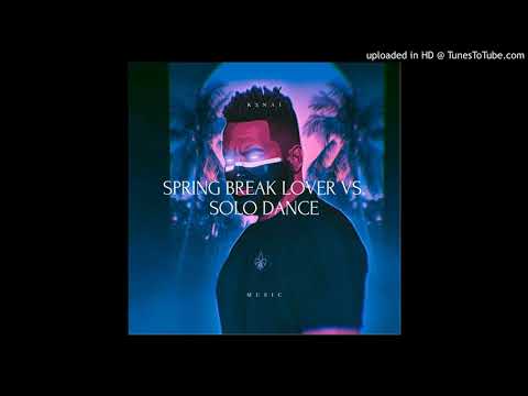 Spring Break Lover Vs. Solo Dance (K3NAI Remix)