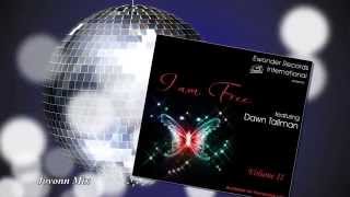 Ewonder ft. Dawn Tallman - I Am Free (Jovonn's Mix)