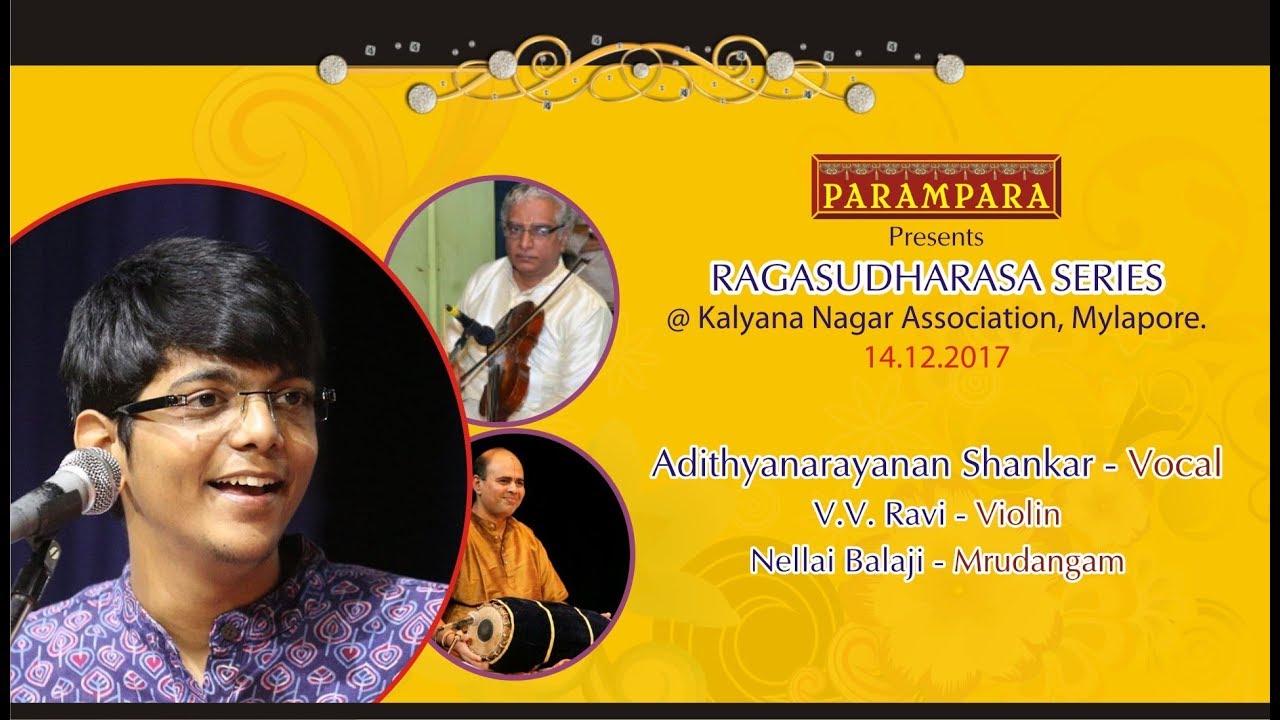 Adithyanarayanan Shankar _Vocal Concert for Parampara Ragasudharasa Series_14.12.2017