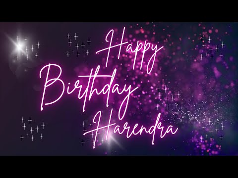 Happy Birthday Harendra 🎉 | A Special Wish Just for You! | Let's Celebrate! 🎂