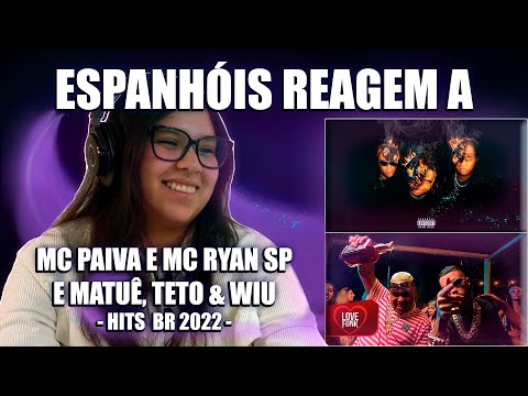 ESPANHÓIS REAGEM A TRAP | HITS 2022 (MATUÊ, TETO & WIU, MC RYAN SP E MC PAIVA)