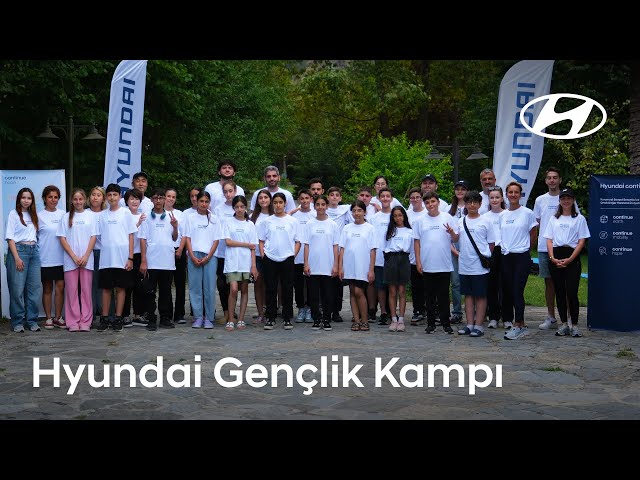 Hyundai Gençlik Kampı 💙✨