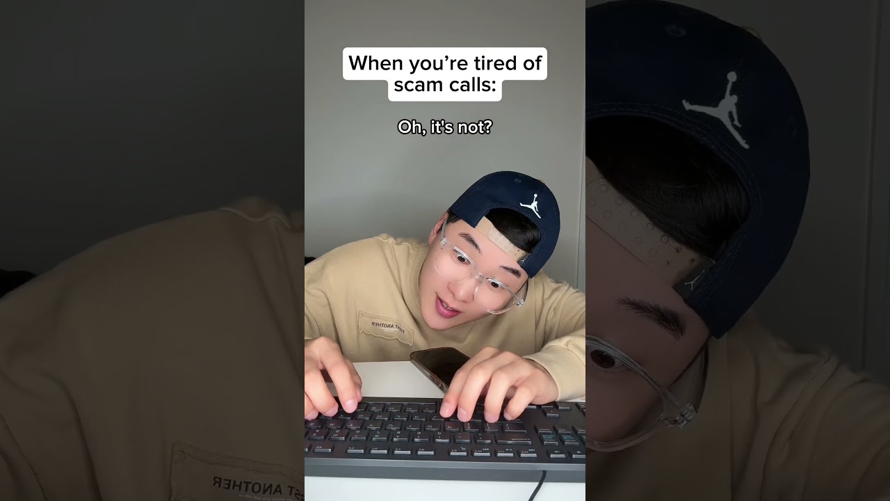 When You’re Tired of Scam Calls