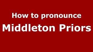 How to pronounce Middleton Priors