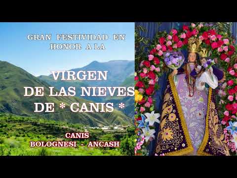 GRAN FESTIVIDAD EN HONOR A LA VIRGEN DE LAS NIEVES DE CANIS 2026 - 04/06