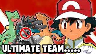 Ash Ketchum's Strongest Pokemon Team