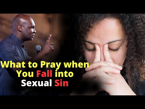 What to Pray when you fall into Sexual Sin | APOSTLE JOSHUA SELMAN