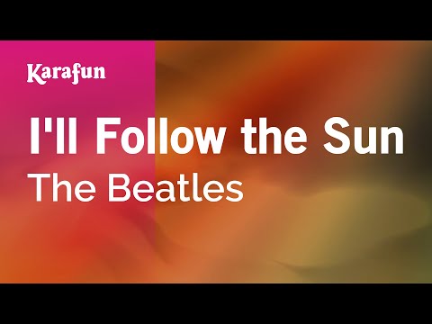 download lagu mp3 mp4 I Ll Follow The Sun Karaoke, download lagu I Ll Follow The Sun Karaoke gratis, unduh video klip I Ll Follow The Sun Karaoke
