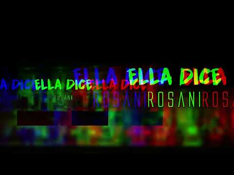 ELLA DICE - ROSANI