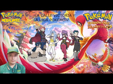 POKÉMON ORO HEARTGOLD MEGALOCKE Ep. 13. - ¡La calle victoria y la liga Pokémon!