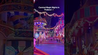 Carnival magic nights in Thailand 🇹🇭