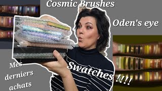 HAUL COSMIC BRUSHES, ODEN S EYE Des palettes de folie !!  Pourquoi on en parle peu ?  #swatches