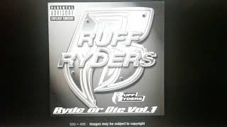 Ruff Ryders - Ryde Or Die (Uncut Version)