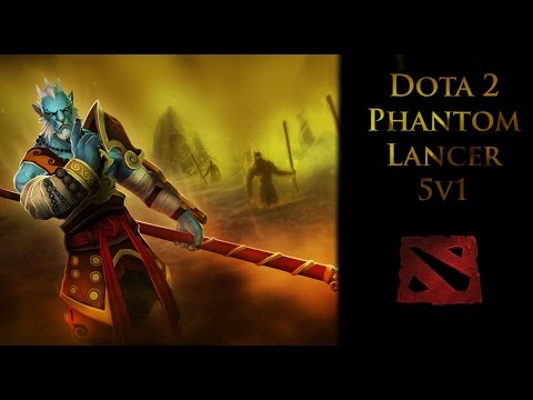 Dota 2 Phantom Lancer 5v1