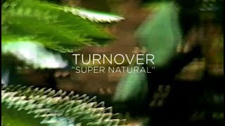 Turnover - &quot;Super Natural&quot; (Official Audio)