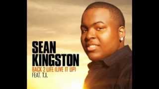 Sean Kingston - Back 2 Life (Live It Up) ft. T.I.