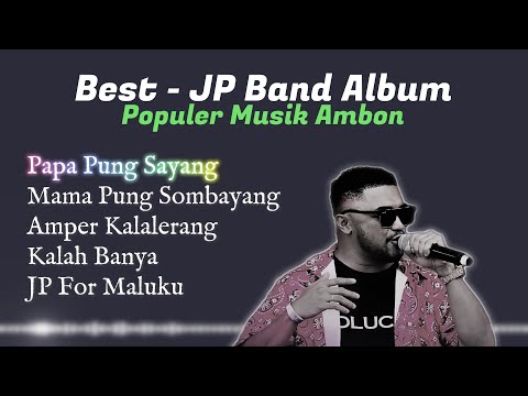 Best Songs  JP Band   Populer Music Ambon