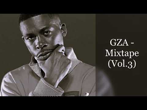 GZA - Mixtape (Vol.3) (feat. Raekwon, Method Man, Masta Killa, RZA, Ghostface Killah...)