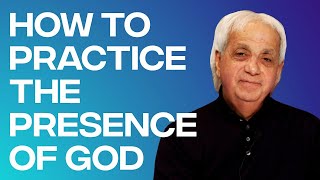 How to Practice the Presence of God | Benny Hinn