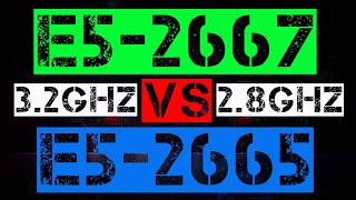XEON E5-2667 VS E5-2665