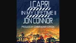 J Capri - In My Lifetime 2 [Part II] (feat. Jon Connor)