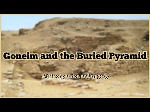 Goneim and the Buried Pyramid