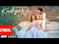 LYRICAL: Kudiye Ni Song | Feat.  Aparshakti Khurana & Sargun Mehta | Neeti Mohan | New Song 2019