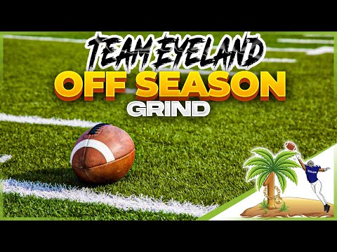 Team Eyeland || Off SZN Grind Episode 1