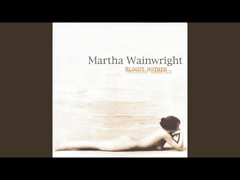 How Soon - Martha Wainwright