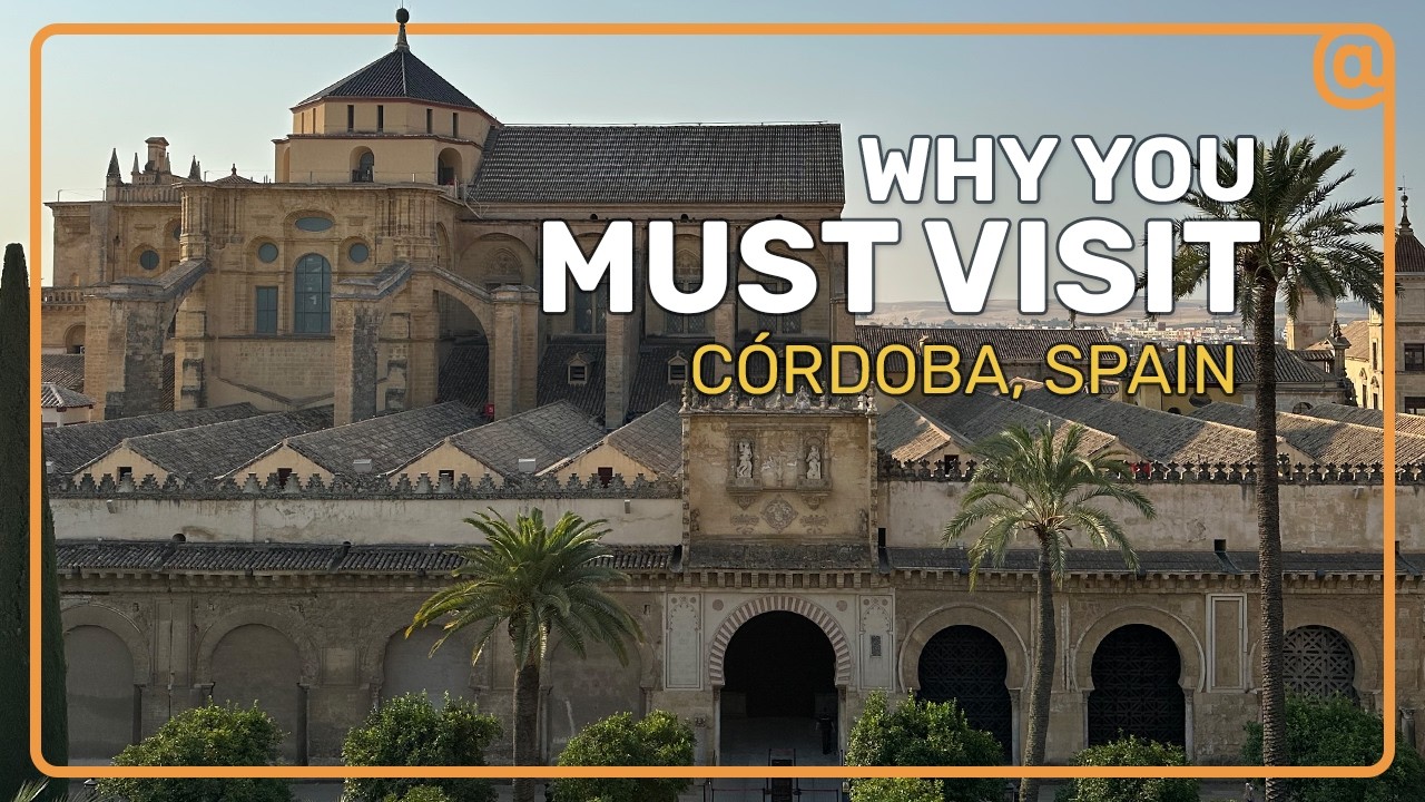 ULTIMATE Guide to Córdoba, Spain (Spain Travel)