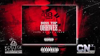 Boss Top - OhhWee [Prod. Jay Storm]