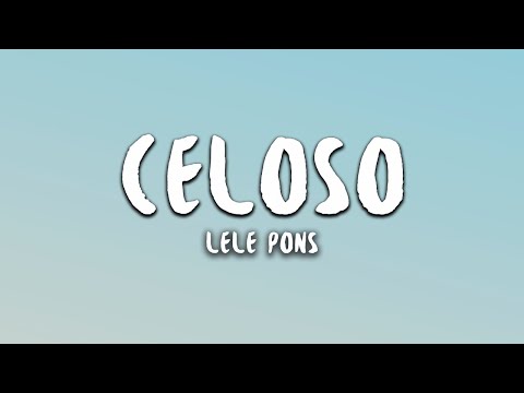Lele Pons - Celoso (Lyrics)