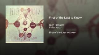 First of the Last to Know