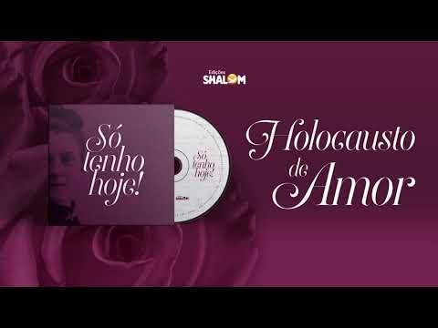 Holocausto de Amor - Comunidade Católica Shalom