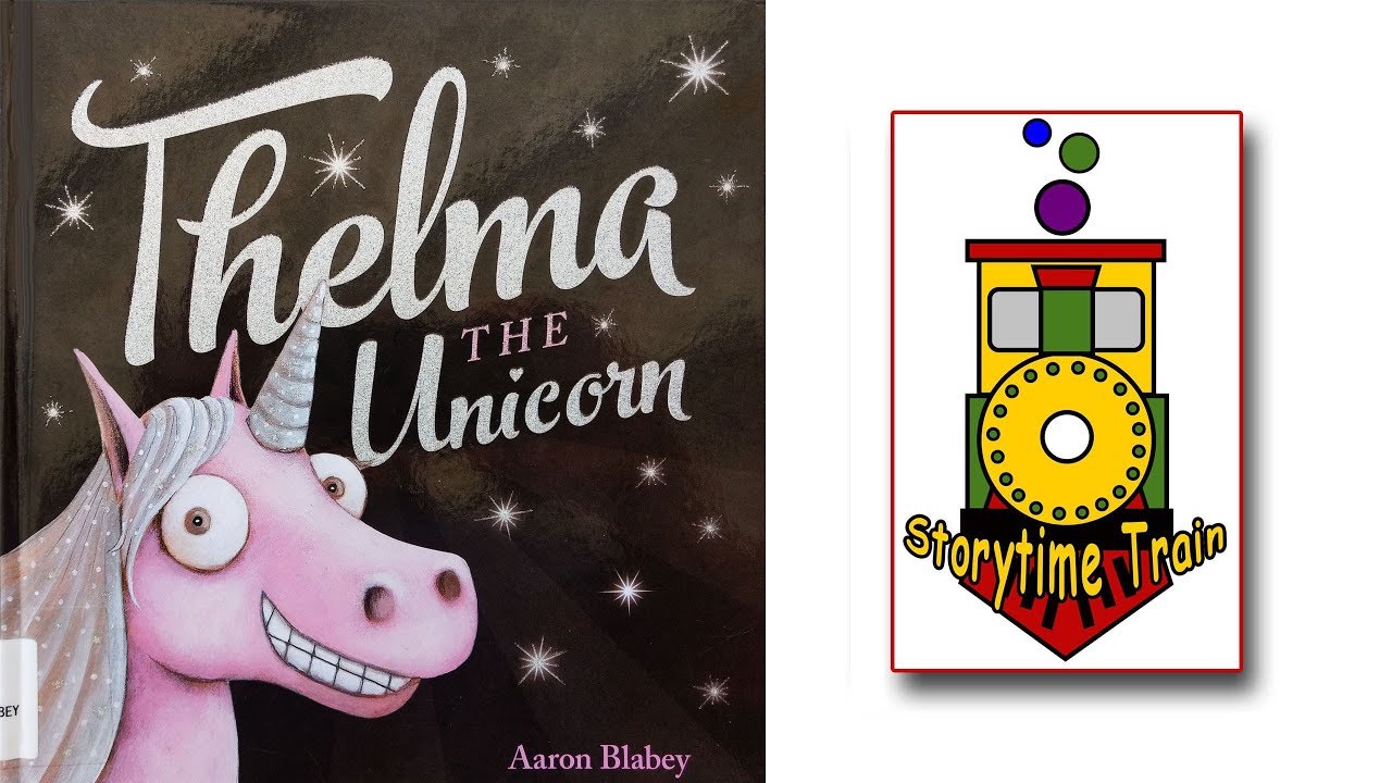 Watch video Thelma the Unicorn | Kids Books Now Thelma the Unicorn | Kids Books