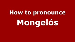 How to pronounce Mongelós