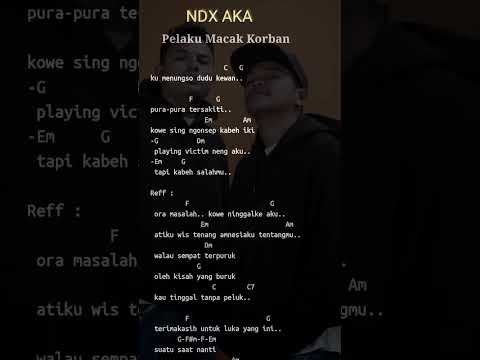 Pelaku Macak Korban - NDX A.K.A