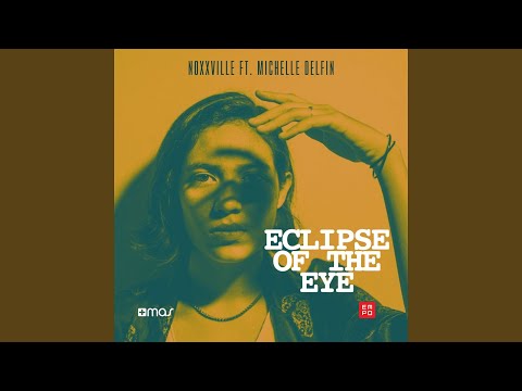 Eclipse of the Eye (feat. Michelle Delfin)