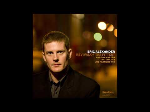 Клип Eric Alexander - You Must Believe In Spring
