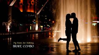 Brave Combo – My Tears Are Nothing