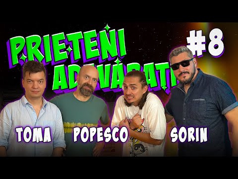 Prieteni Adevarati #8 - Toma Alexandru, Sorin Pârcălab, Cristi Popesco
