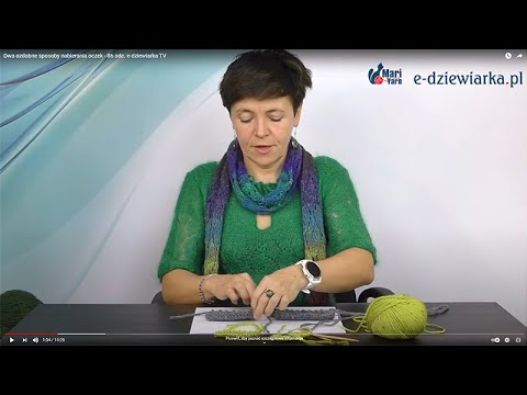 Dwa ozdobne sposoby nabierania oczek - 86 odc. e-dziewiarka TV