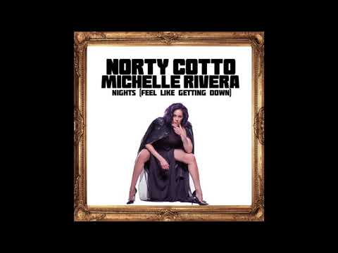 Norty Cotto, Michelle Rivera - Nights Feel Like Getting Down  (OCD Club Mix)