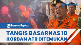 Isak Tangis Basarnas Pecah seusai 10 Korban Pesawat ATR 42-500 Ditemukan