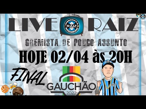 Live Raiz Final Gauchão 2022