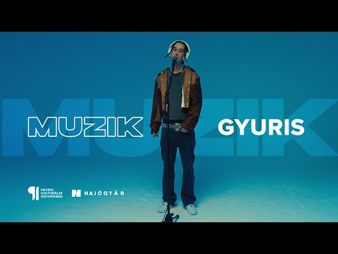 HAJÓGYÁR SESSIONS | MUZIK | gyuris