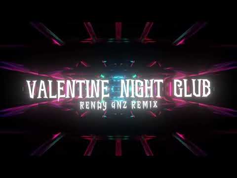 VALENTINE NIGHT CLUB - Rendy Gnz (DISKOTANAH)