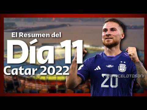El Resumen del día 11 en Catar 2022: Toda la jornada compactada