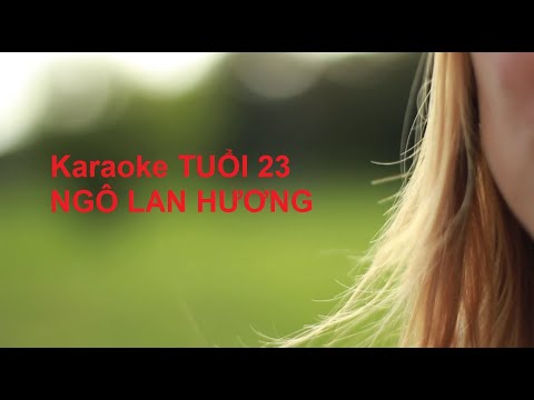 [Karaoke] Tuổi 23 - Ngô Lan Hương | CTN Channel