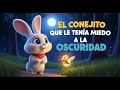 El Conejito Con Miedo A La Oscuridad Cuentos Infantiles Cuentos Para Dormir Cuentos Para Niños